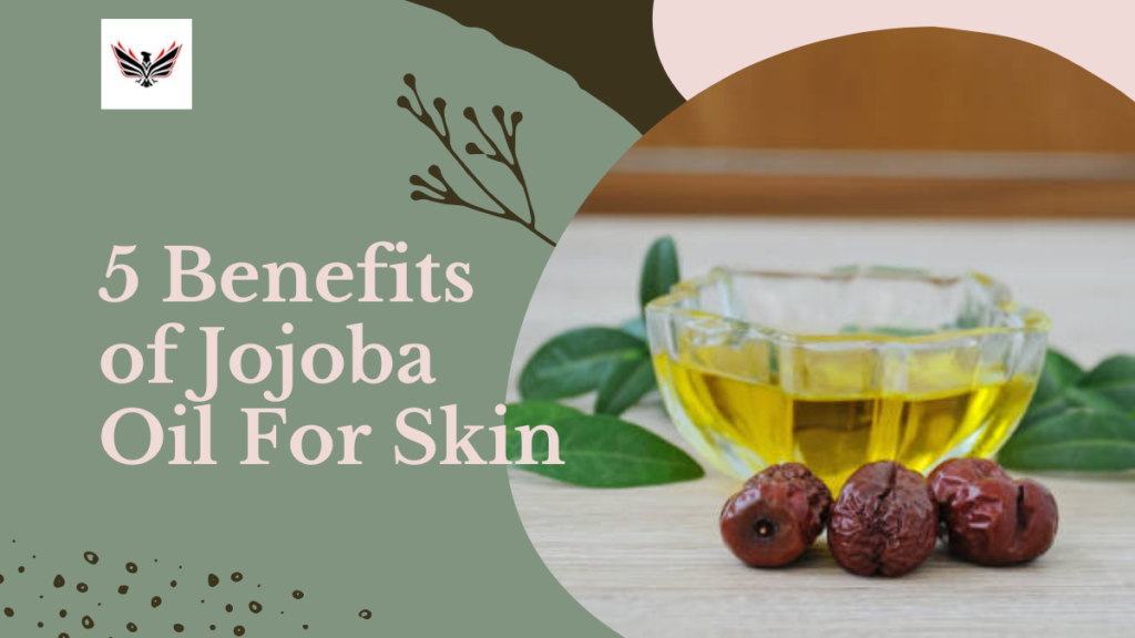 Benefits of jojoba oil for skin